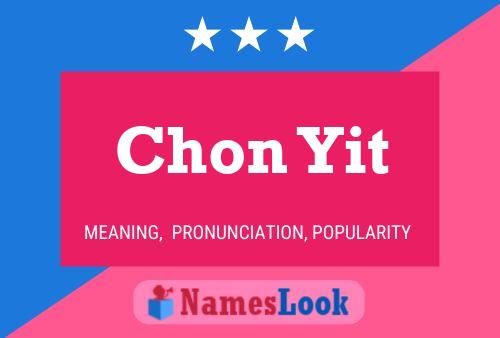 Chon Yit Name Poster