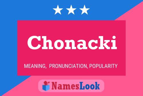 Chonacki Name Poster