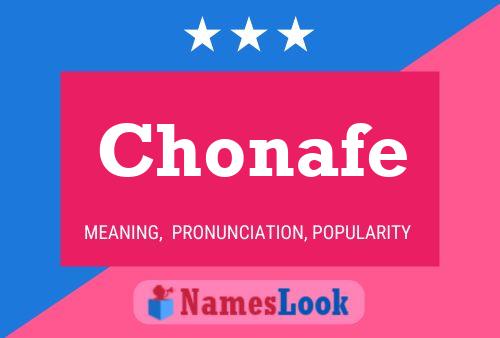 Chonafe Name Poster