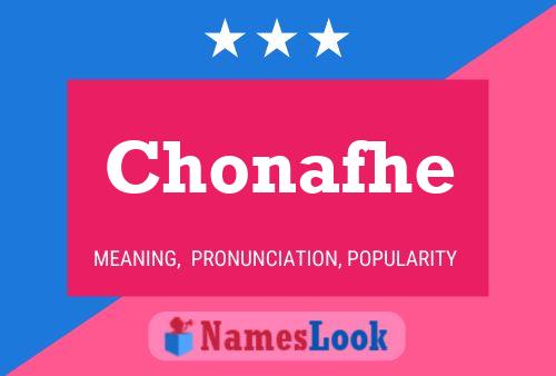 Chonafhe Name Poster