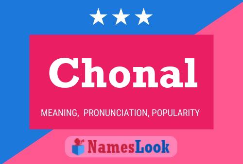 Chonal Name Poster