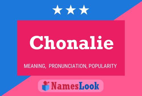 Chonalie Name Poster