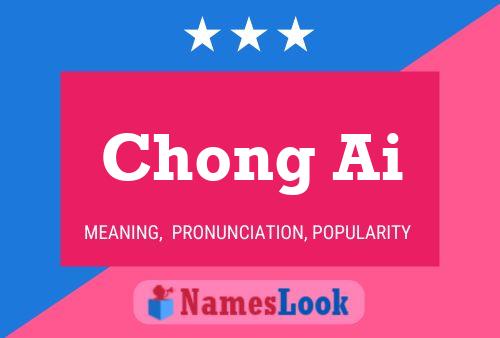 Chong Ai Name Poster