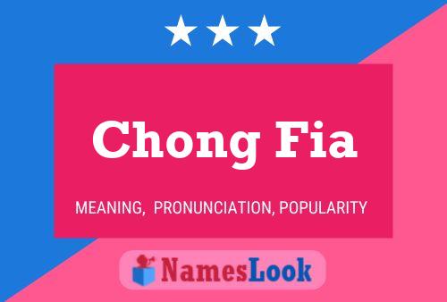 Chong Fia Name Poster