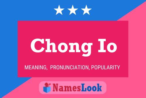 Chong Io Name Poster