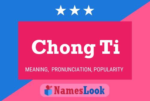 Chong Ti Name Poster