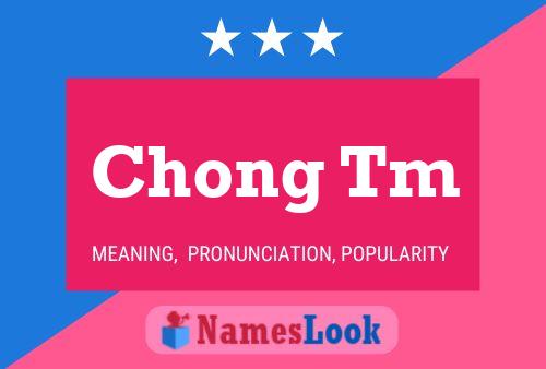 Chong Tm Name Poster