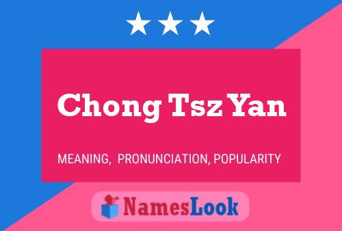 Chong Tsz Yan Name Poster