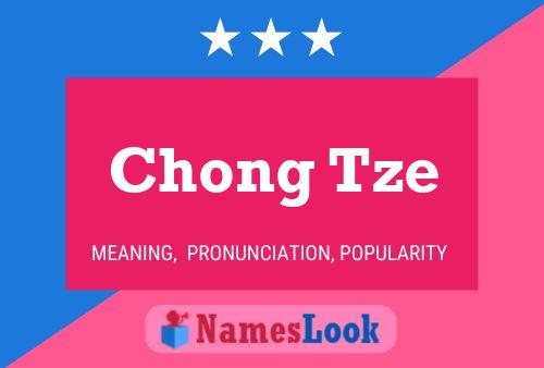 Chong Tze Name Poster