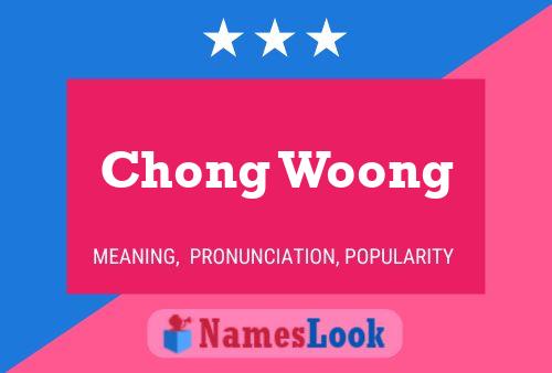 Chong Woong Name Poster