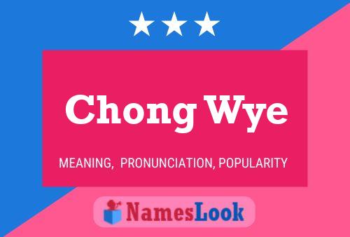 Chong Wye Name Poster