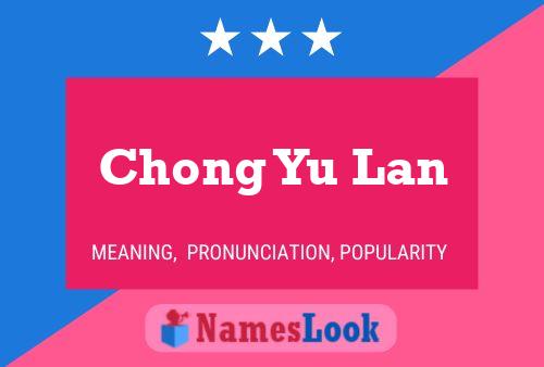 Chong Yu Lan Name Poster