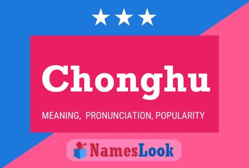 Chonghu Name Poster