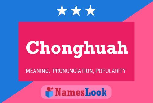 Chonghuah Name Poster