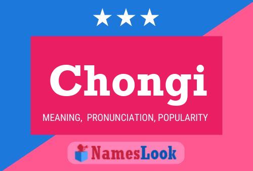 Chongi Name Poster