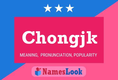 Chongjk Name Poster