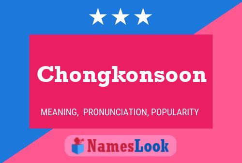 Chongkonsoon Name Poster