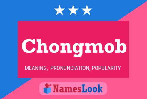 Chongmob Name Poster