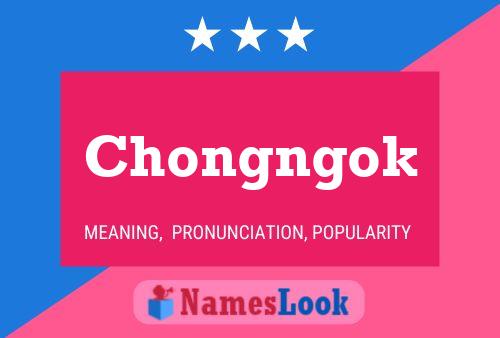 Chongngok Name Poster