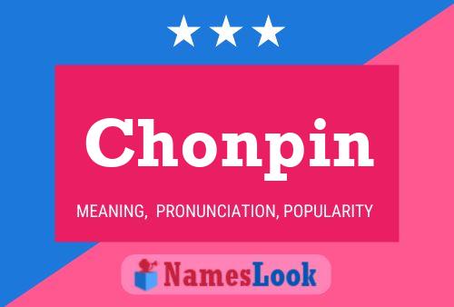 Chonpin Name Poster