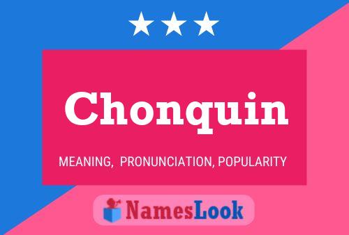 Chonquin Name Poster