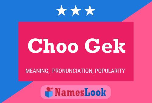 Choo Gek Name Poster