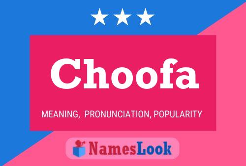 Choofa Name Poster