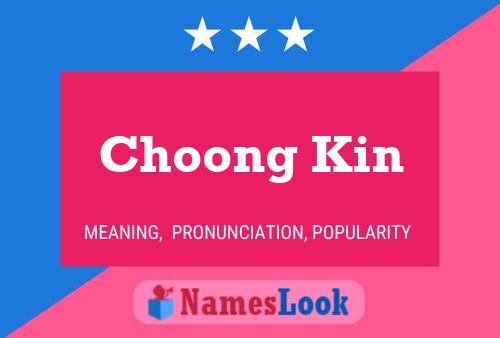 Choong Kin Name Poster