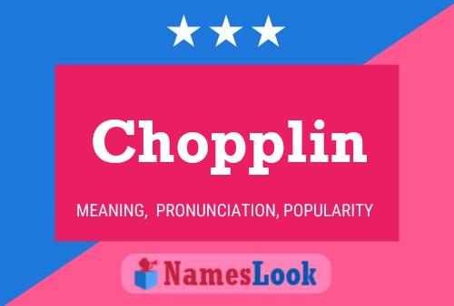 Chopplin Name Poster