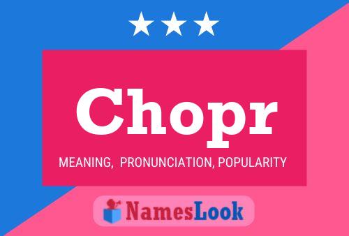 Chopr Name Poster