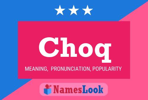 Choq Name Poster