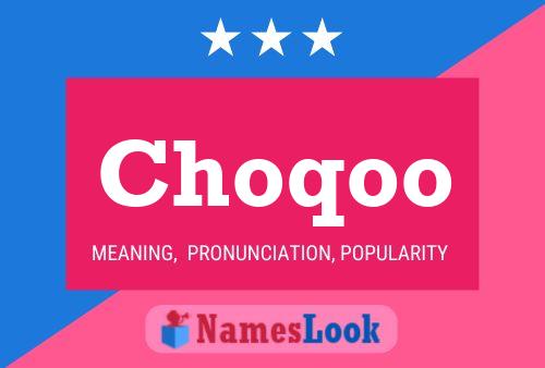 Choqoo Name Poster