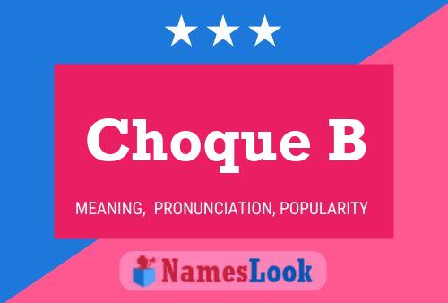 Choque B Name Poster