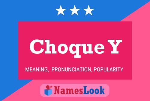 Choque Y Name Poster