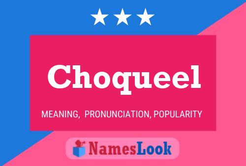 Choqueel Name Poster