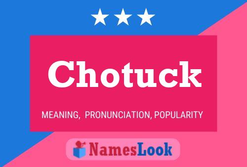 Chotuck Name Poster