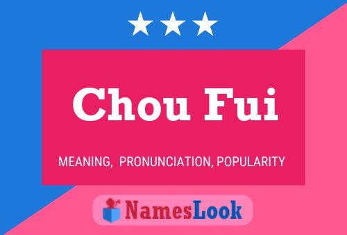 Chou Fui Name Poster