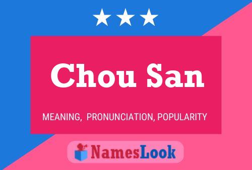 Chou San Name Poster