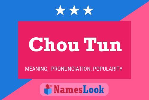 Chou Tun Name Poster