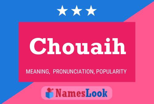 Chouaih Name Poster