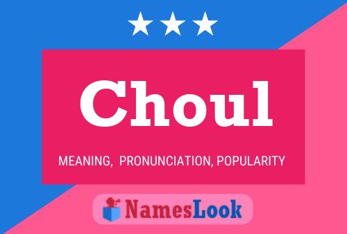 Choul Name Poster