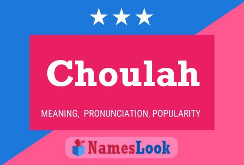 Choulah Name Poster