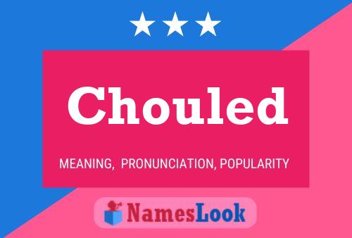 Chouled Name Poster