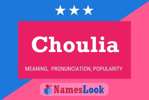 Choulia Name Poster