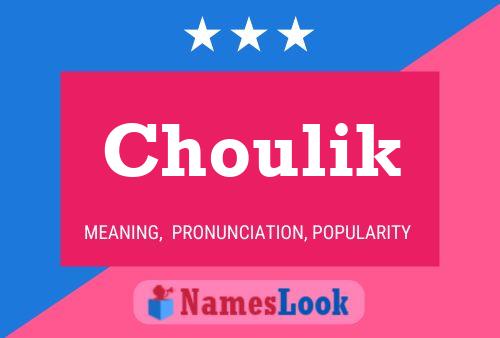 Choulik Name Poster