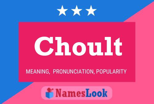 Choult Name Poster