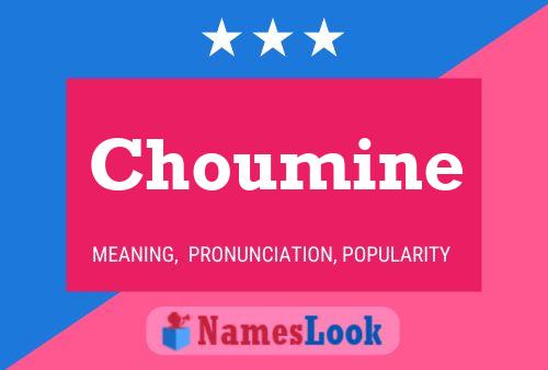 Choumine Name Poster