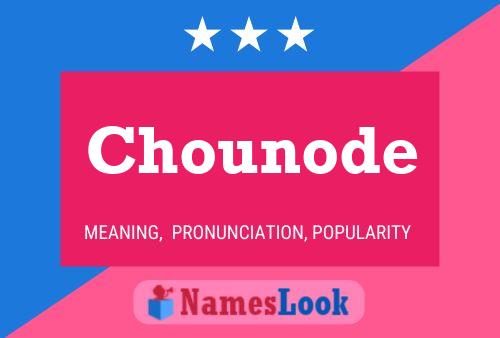 Chounode Name Poster