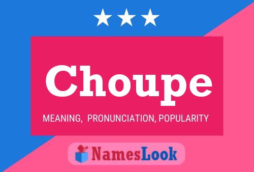 Choupe Name Poster