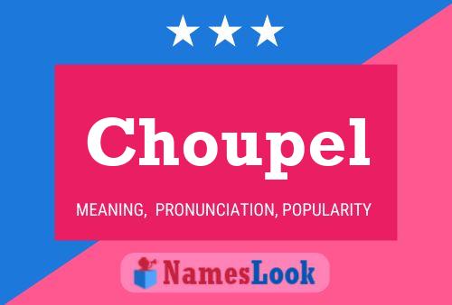 Choupel Name Poster